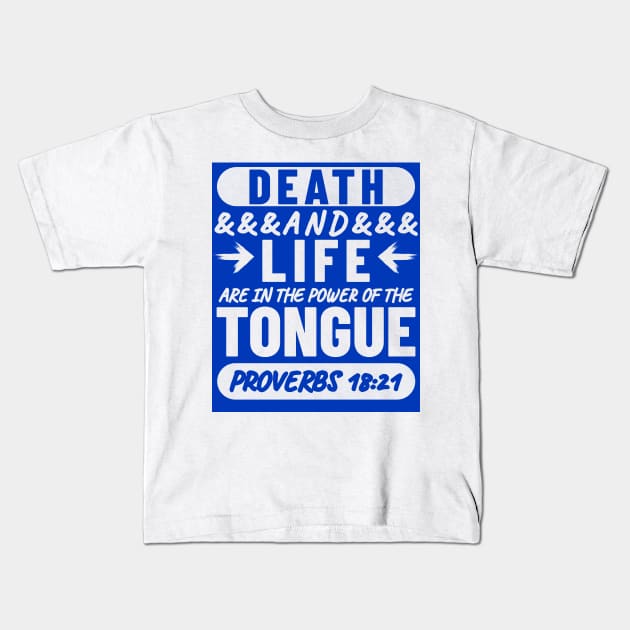 Proverbs 18-21 Life Death Power of the Tongue Blue Aesthetic Kids T-Shirt by BubbleMench